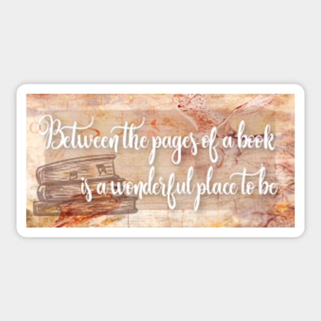 Between the pages of a book is a wonderful place to be. Sticker by AvviareArt